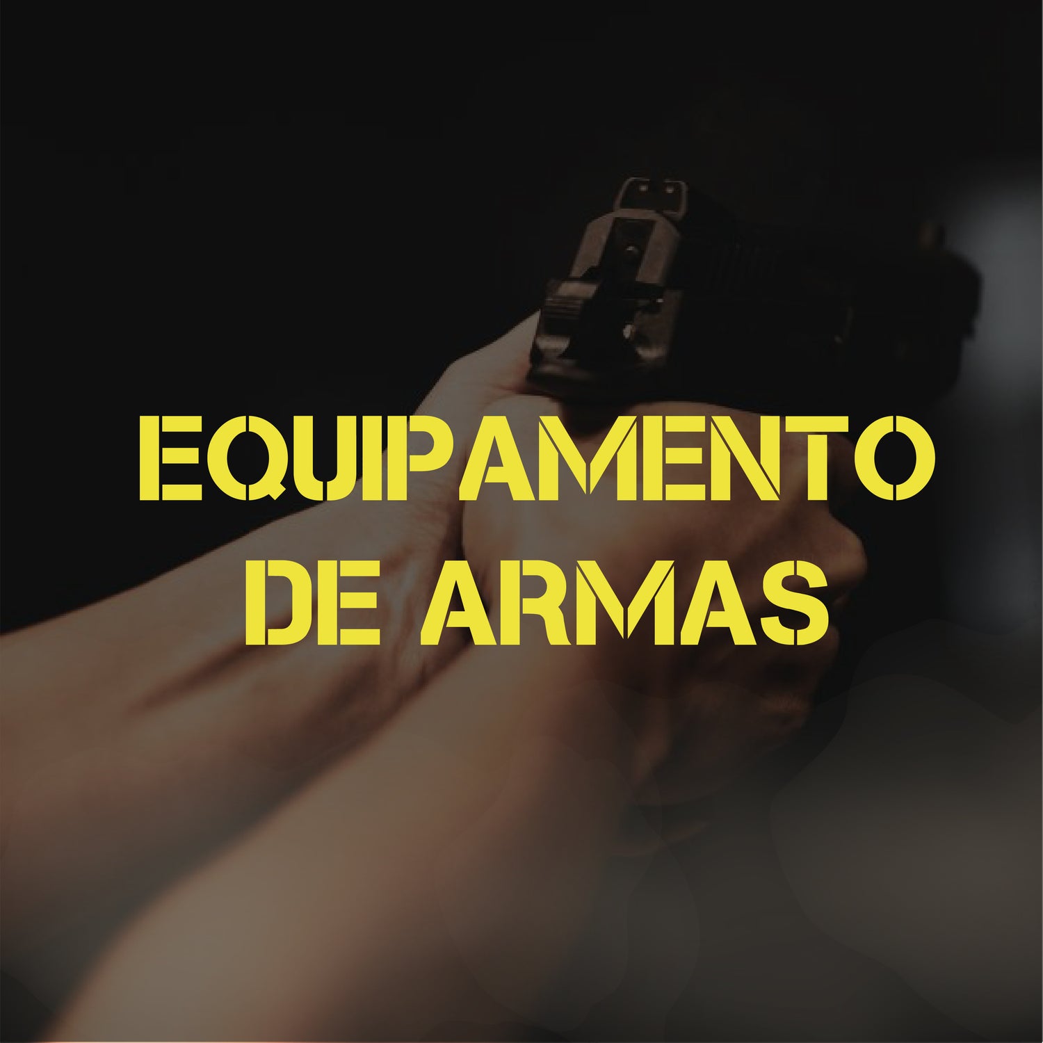 EQUIPAMENTO ARMAS